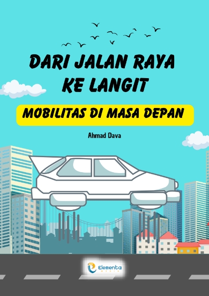 Mobilitas di Masa Depan: Dari Jalan Raya ke Langit